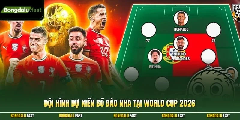 đội hình dự kiến Bồ Đào Nha tại World Cup 2026