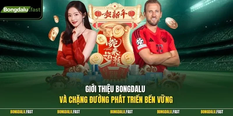 Giới thiệu Bongdalu và chặng đường phát triển bền vững