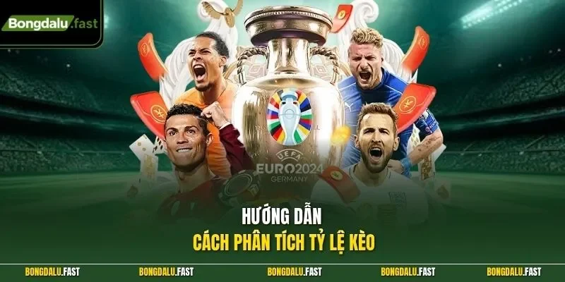 Hướng dẫn cách phân tích tỷ lệ kèo 