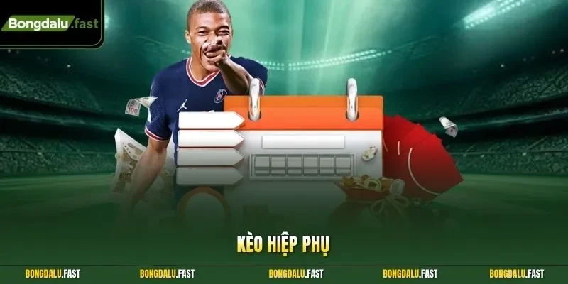 kèo hiệp phụ