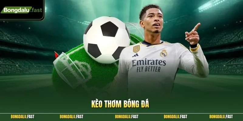 Kèo thơm bóng đá